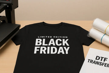 How to Create Limited Edition Black Friday Shirts with DTF Transfers