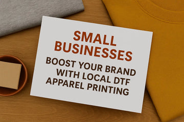 Small Businesses: Boost Your Brand with Local DTF Apparel Printing